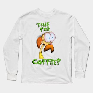 Time For Coffee? Long Sleeve T-Shirt